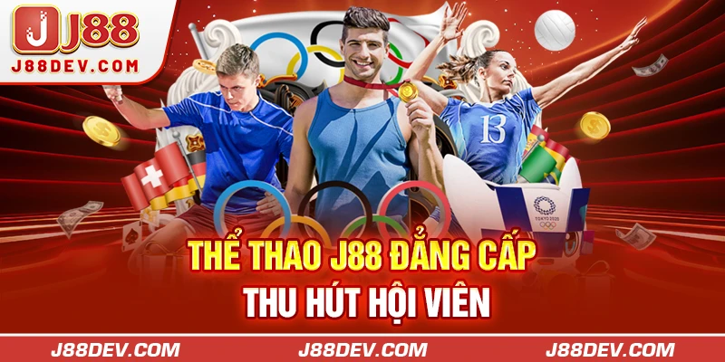 Thể thao J88 đẳng cấp thu hút hội viên